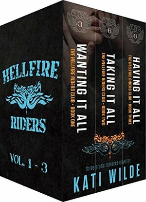 Hellfire Riders Vol. 1-3 by Kati Wilde