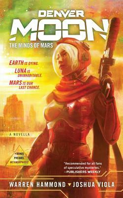 Denver Moon: The Minds of Mars (Book One) by Joshua Viola, Warren Hammond