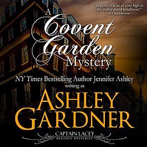 A Covent Garden Mystery by Jennifer Ashley, Ashley Gardner