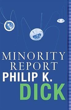 The Minority Report by Philip K. Dick
