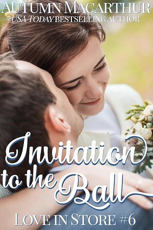 Invitation to the Ball by Autumn Macarthur