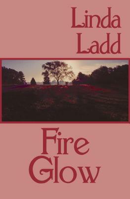 Fire Glow by Linda Ladd