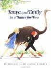 Tanya and Emily in a Dance for Two by Patricia Lee Gauch, Satomi Ichikawa