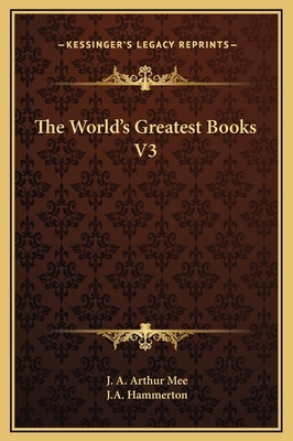 The World's Greatest Books, Volume 19: Travel and Adventure by Arthur Mee, James Alexander Hammerton