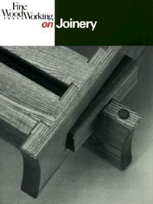 Joinery by Fine Woodworking Magazine