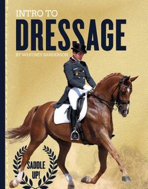 Intro to Dressage by Whitney Sanderson