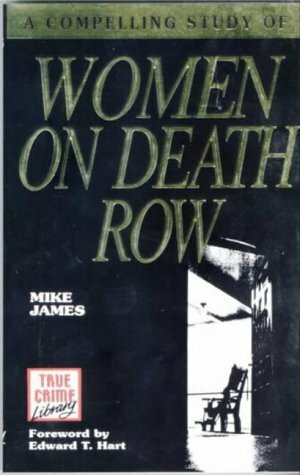 Women On Death Row by Mike James