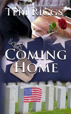 Coming Home by Teri Riggs