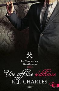 Une affaire séditieuse by KJ Charles