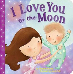 I Love You to the Moon by Jennie Poh, Elizabeth Bennett