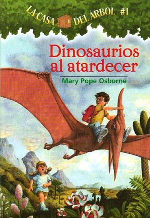 Dinosaurios al Atardecer by Mary Pope Osborne