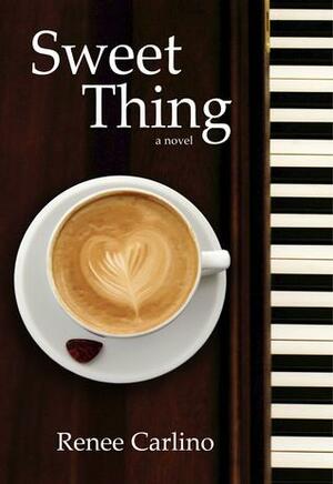 Sweet Thing by Renée Carlino