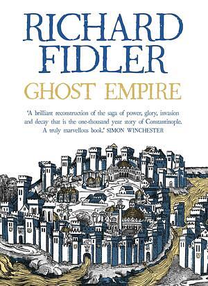 Ghost Empire by Richard Fidler