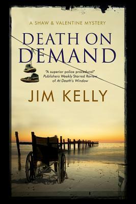 Death on Demand: A Shaw and Valentine Police Procedural by Jim Kelly