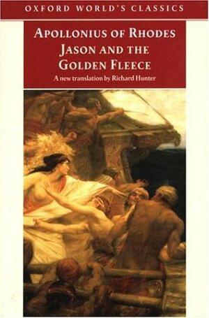 Jason and the Golden Fleece (The Argonautica) by Richard L. Hunter, Apollonius of Rhodes