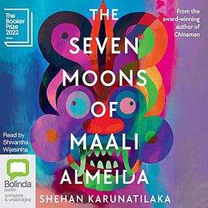 The Seven Moons of Maali Almeida by Shehan Karunatilaka