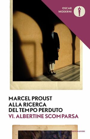 Alla ricerca del tempo perduto – Albertine scomparsa by Marcel Proust