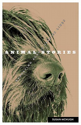 Animal Stories by Susan McHugh