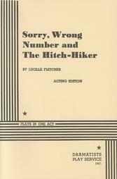 Sorry, Wrong Number and The Hitch-Hiker by Lucille Fletcher