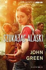 Szukajac Alaski by John Green