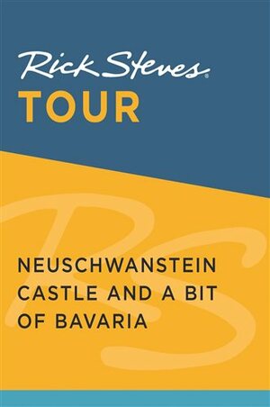 Rick Steves Tour: Neuschwanstein Castle and a Bit of Bavaria by Rick Steves