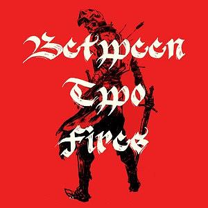 Between Two Fires by Christopher Buehlman