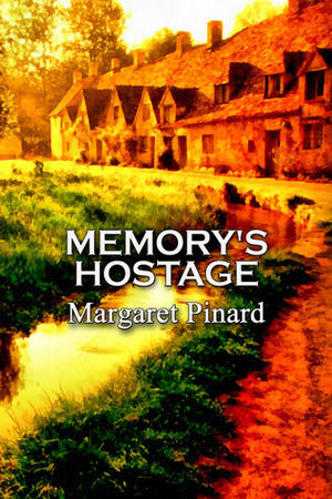 Memory's Hostage by Margaret Pinard