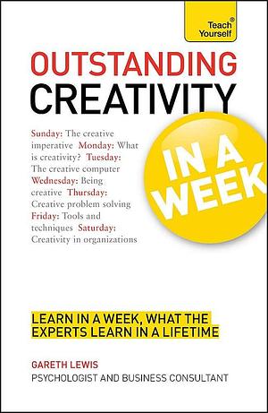 Outstanding Creativity in a Week by Gareth Lewis