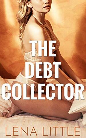 The Debt Collector by Lena Little