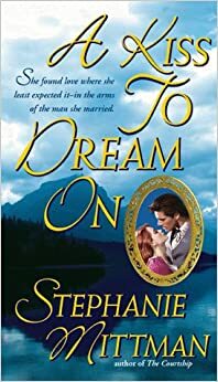 A Kiss to Dream On by Stephanie Mittman
