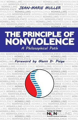 The Principle of Nonviolence: A Philosophical Path by 