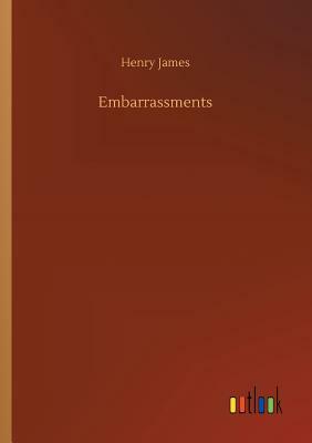 Embarrassments by Henry James