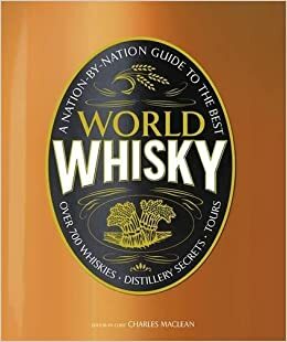 World Whisky by Charles MacLean, Dave Broom