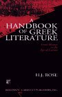 A Handbook of Greek Literature from Homer to the Age of Lucian by Herbert J. Rose