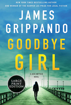 Goodbye Girl by James Grippando