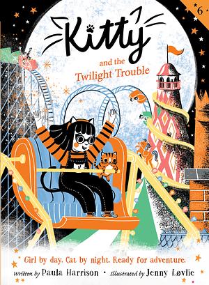 Kitty and the Twilight Trouble by Paula Harrison, Jenny Lovlie