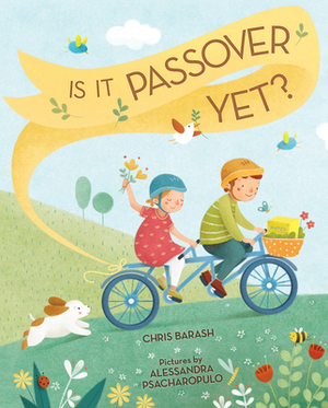 Is It Passover Yet? by Chris Barash