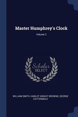 Master Humphrey's Clock; Volume 2 by Charles Dickens