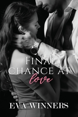 Final Chance At Love by Eva Winners