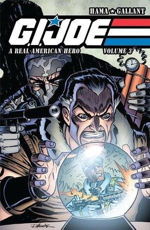G.I. Joe: A Real American Hero Vol. 3 by Larry Hama, S.L. Gallant