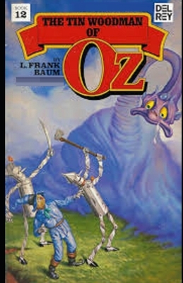 The Tin Woodman of Oz Illustrated by L. Frank Baum