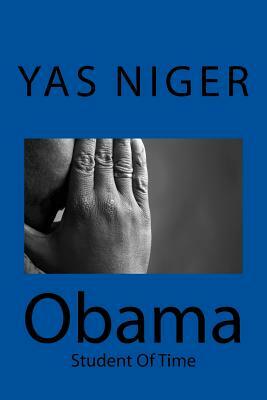 Obama: Student of Time by Yas Niger