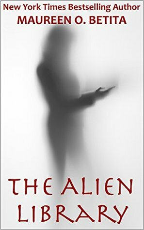 The Alien Library by Maureen O. Betita