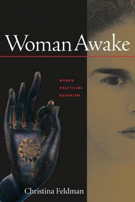 Woman Awake: Women Practicing Buddhism by Christina Feldman