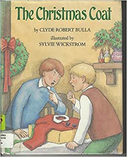The Christmas Coat by Clyde Robert Bulla