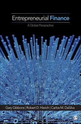 Entrepreneurial Finance: A Global Perspective by Carlos Marques Dasilva, Robert D. Hisrich, Gary E. Gibbons