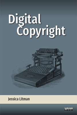 Digital Copyright by Jessica Litman