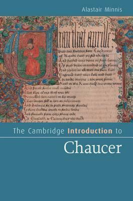 The Cambridge Introduction to Chaucer by Alastair J. Minnis