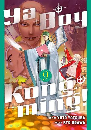 Ya Boy Kongming! Vol. 9 by Yuuto Yotsuba, Ryō Ogawa