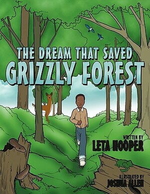 The Dream That Saved Grizzly Forest by Leta Hooper